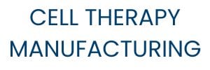 Cell Therapy Manufacturing